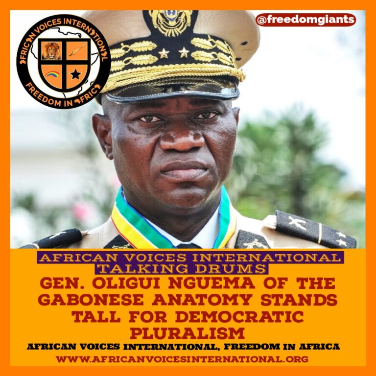 GEN. OLIGUI NGUEMA OF THE GABONESE ANATOMY, STANDS TALL FOR DEMOCRATIC PLURALISM